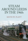 Image for Steam Around Leeds in the 1960s