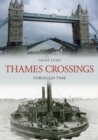 Image for Thames Crossings Through Time