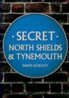 Image for Secret North Shields &amp; Tynemouth