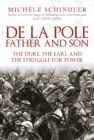 Image for De la Pole, father and son  : the duke, the earl and the struggle for power