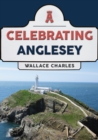 Image for Celebrating Anglesey