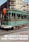 Image for Belgium&#39;s trams and trolleybuses