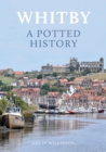 Image for Whitby  : a potted history