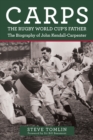 Image for Carps: The Rugby World Cup&#39;s Father