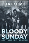 Image for Bloody Sunday: A Fifty-Year Fight for Justice