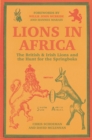 Image for The lions in Africa  : the British &amp; Irish Lions and the hunt for the Springboks