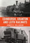 Image for Edinburgh, Granton &amp; Leith railways