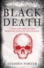Image for Black Death  : a new history of the bubonic plagues of London