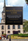 Image for The regeneration game  : Birmingham Jewellery Quarter&#39;s revival