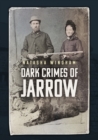 Image for Dark crimes of Jarrow