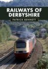 Image for Railways of Derbyshire