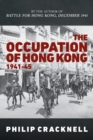 Image for The occupation of Hong Kong 1941-45