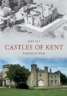 Image for Castles of Kent Through Time