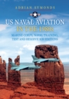 Image for US naval aviation in the 1980s  : Marine Corps, naval training, test and reserve air stations