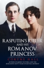 Image for Rasputin&#39;s Killer and His Romanov Princess