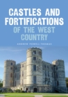 Image for Castles and fortifications of the West Country