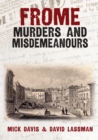 Image for Frome murders and misdemeanours