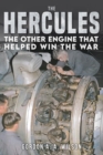 Image for The Hercules : The Other Engine that helped Win the War