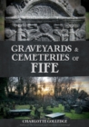 Image for Graveyards and Cemeteries of Fife