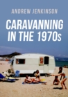 Image for Caravanning in the 1970s