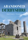 Image for Abandoned Derbyshire