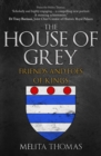 Image for The House of Grey  : friends &amp; foes of kings