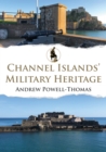 Image for Channel Islands&#39; military heritage