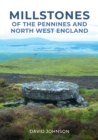 Image for Millstones of the Pennines and North West England