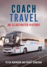 Image for Coach Travel: An Illustrated History