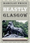 Image for Beastly Glasgow