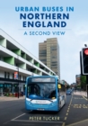 Image for Urban buses in northern England  : a second view