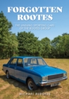 Image for Forgotten Rootes: The Unsung Sporting Cars of the Rootes Group