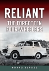 Image for Reliant: The Forgotten Four-Wheelers