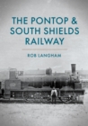 Image for The Pontop &amp; South Shields Railway