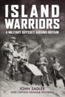 Image for Island Warriors: A Military Odyssey Around Britain