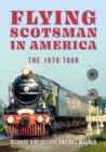 Image for Flying Scotsman in America  : the 1970 tour