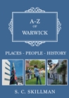 Image for A-Z of Warwick  : places, people, history