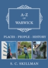 Image for A-Z of Warwick: places, people, history