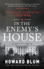 Image for In the enemy&#39;s house  : the greatest secret of the Cold War