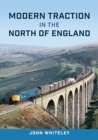 Image for Modern Traction in the North of England