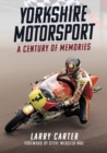 Image for Yorkshire motor sport  : a century of memories