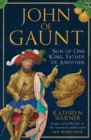Image for John of Gaunt  : son of one king, father of another