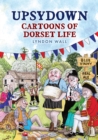 Image for Upsydown  : cartoons of Dorset life