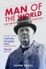 Image for Man of the world  : the travels of Winston Churchill