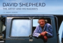 Image for David Shepherd: The Artist and His Railways
