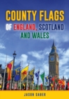 Image for County Flags of England, Scotland and Wales