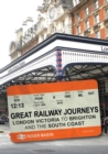 Image for Great Railway Journeys: London Victoria to Brighton and the South Coast