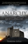 Image for The Anarchy : The Darkest Days of Medieval England