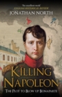 Image for Killing Napoleon : The Plot to Blow up Bonaparte