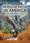 Image for An English Railfan in America